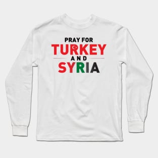 Pray for TURKEY & SYRIA Long Sleeve T-Shirt